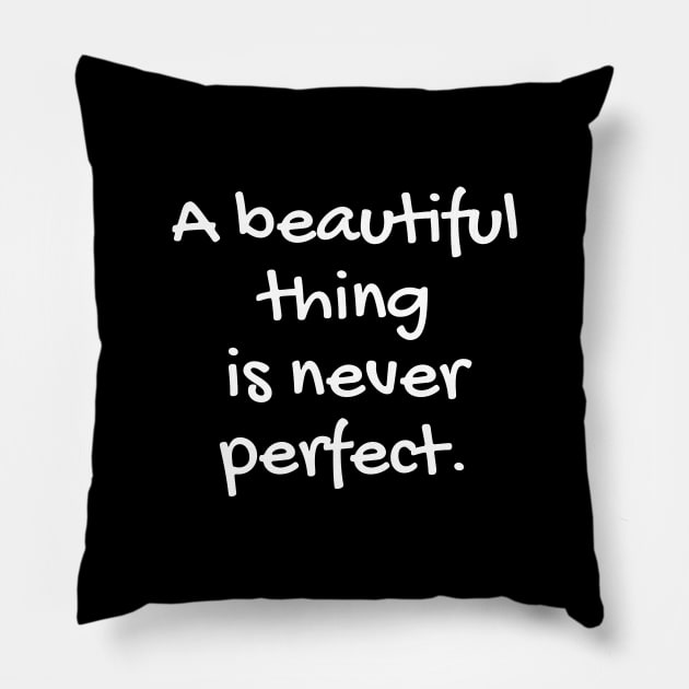 Quote about life - positive quote - Perfection Pillow by ZenNature