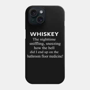 Whiskey the Bathroom floor Medicine Phone Case