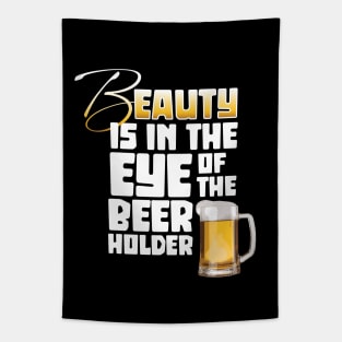 Eye of the Beer Holder - funny Beer Drinker Tapestry