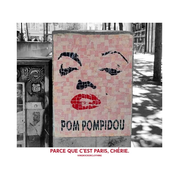 Paris, Pom Pompidou by Kingrocker Clothing