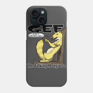 Gef The Talking Mongoose Phone Case
