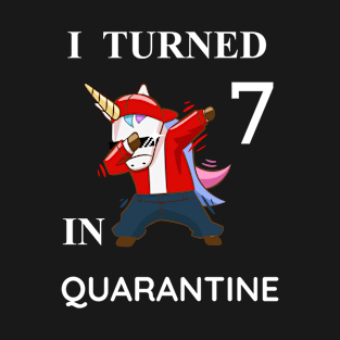 I turned 7 in quarantine T-Shirt