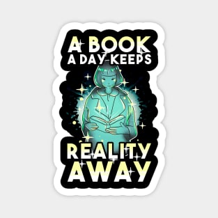 A Book A Day Keeps Reality Away Magnet