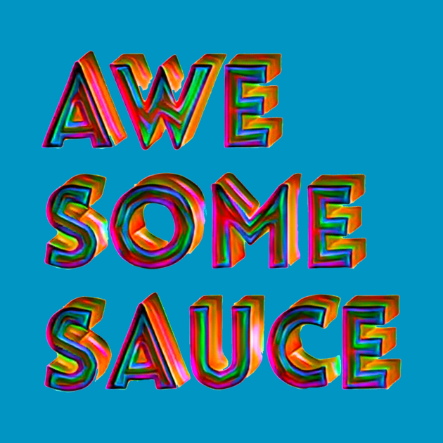 Awesome Sauce Awesome TShirt TeePublic