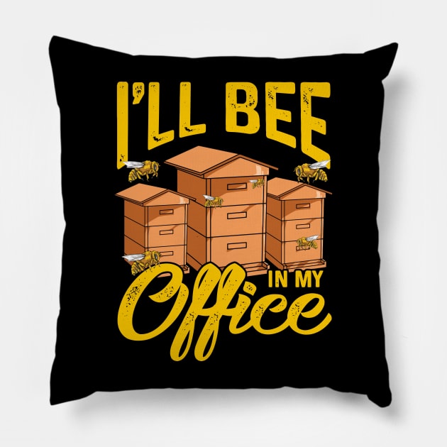 I’ll Bee In My Office Pillow by restaurantmar