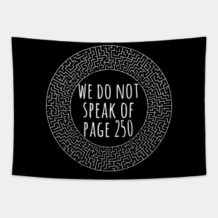 We do not speak of Page 250 Tapestry