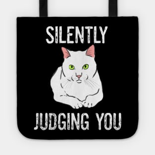 Funny Cat Silently Judging You Sarcastic Tote