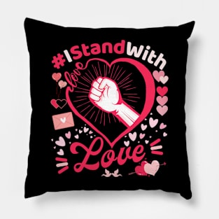 I Stand with Love Pillow