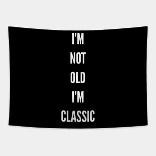 im not old im classic 23 Tapestry