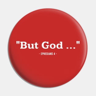 "But God ..." Ephesians 4 white Pin