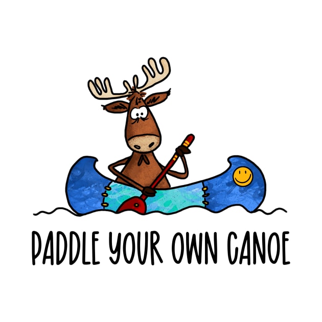 Paddle Your Own Canoe by Corrie Kuipers