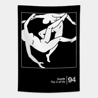 Suede - The 2 Of Us - Minimal Style Graphic Artwork Tapestry