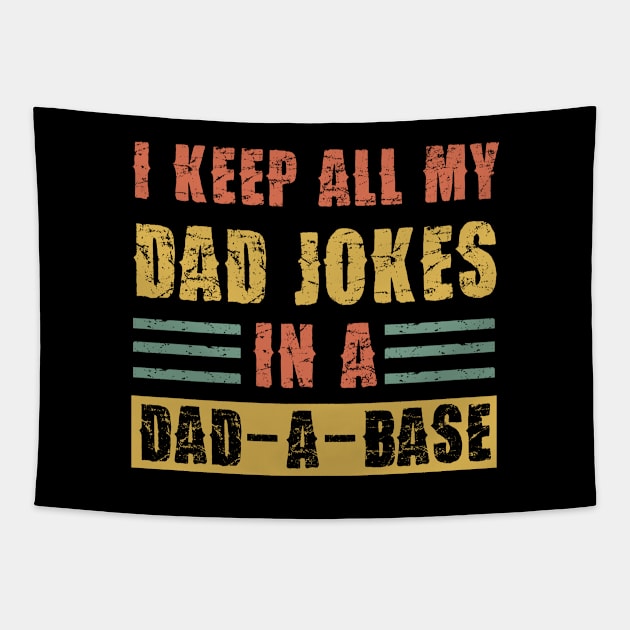 I Keep All My Dad Jokes In A Dad-a-Base Vintage Tapestry by Pannolinno