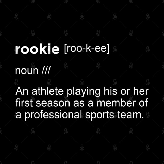 Rookie Definition by hesxjohnpaul