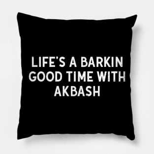 Life's a Barkin' Good Time with Akbash Pillow