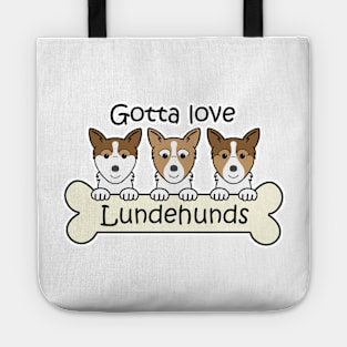 Gotta Love Norwegian Lundehunds Tote