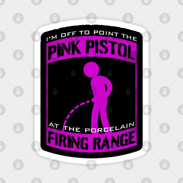 I'm Off to point the Pink Pistol at the Porcelain Firing Range Magnet by Meta Cortex