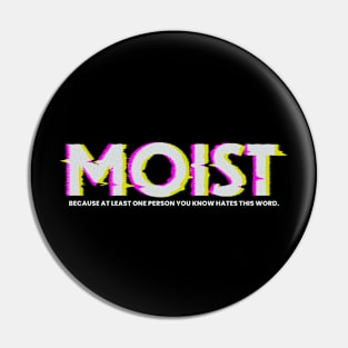 Sarcasm Funny Moist Glitch Pin