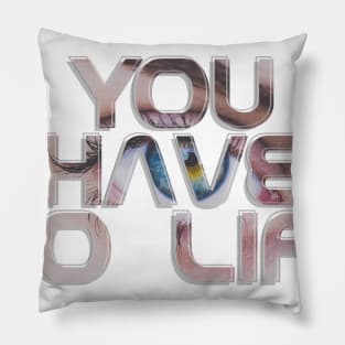 You Have No Life Pillow