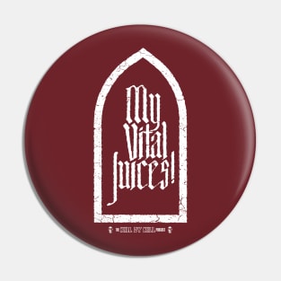 My Vital Juices! light grave marker Pin