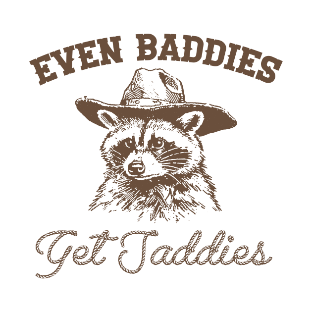 Raccoon Even Baddies Get Saddies Shirt, Funny Cowboy Racoon by Justin green