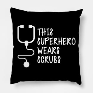 Nurse - This superhero wears scrubs w Pillow