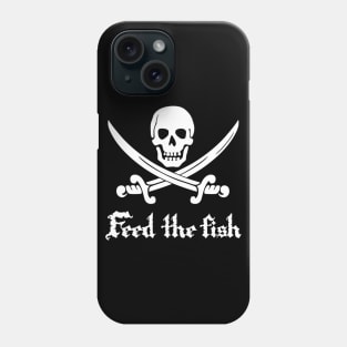 Feed The Fish Pirate Jolly Roger Phone Case