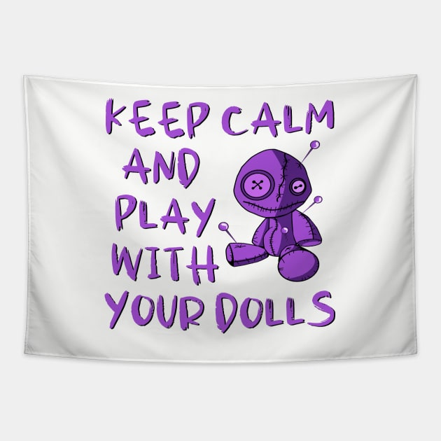 Purple Keep Calm and Play with your Dolls Cheeky Witch® Tapestry by Cheeky Witch