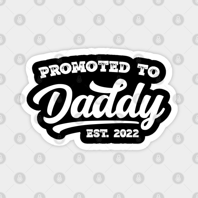 Promoted to Daddy 2022 Magnet by Emma