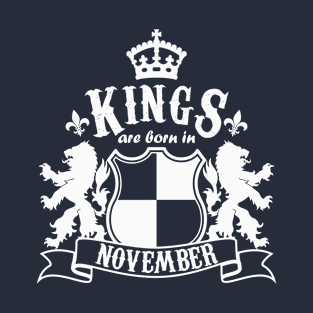 Kings are born in November T-Shirt