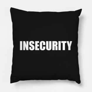 Insecurity Pillow