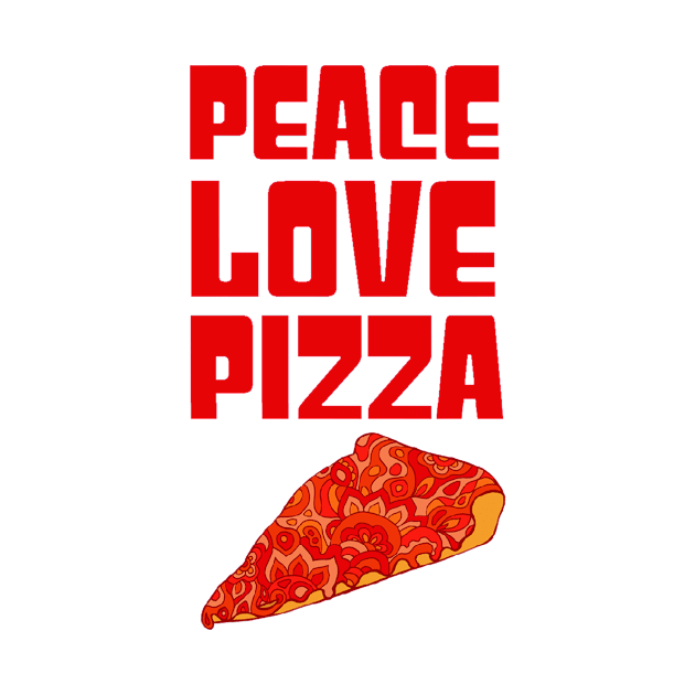 Peace Love Pizza by TimeTravellers