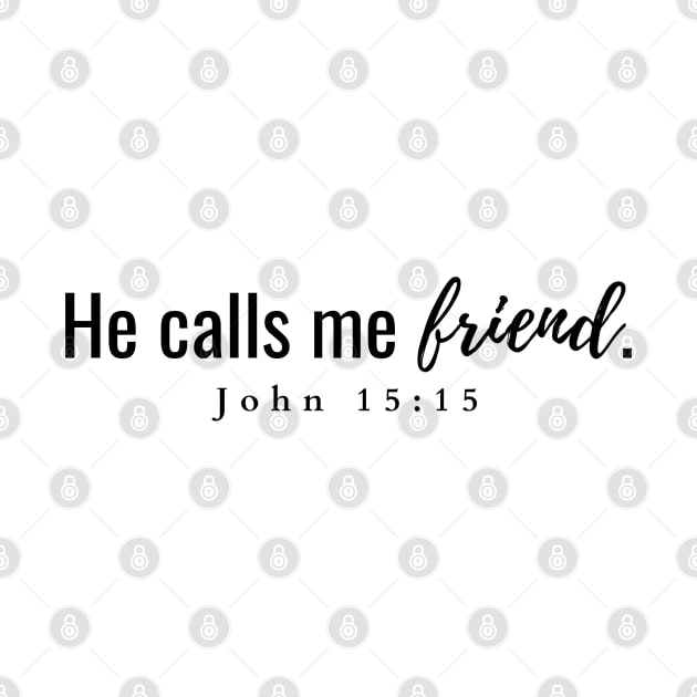 He calls me friend John 15:15 by HisPromises