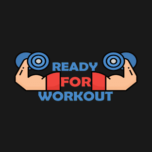 Ready for Workout T-Shirt