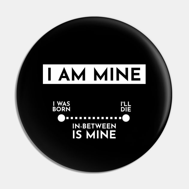 I am mine Pin by TKsuited