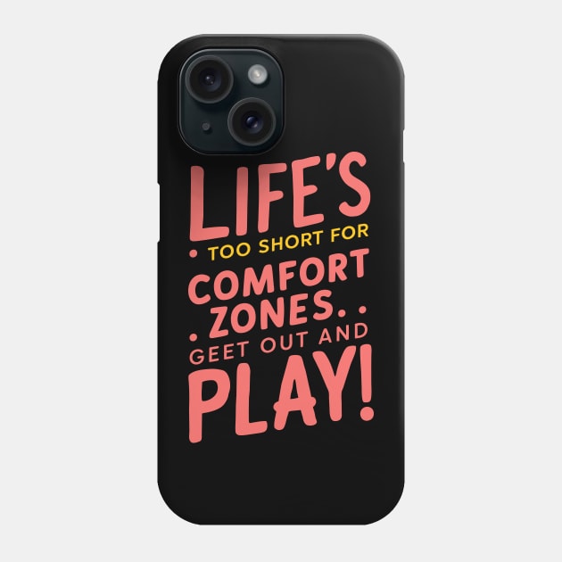 Get out of comfort zone adventure quote Phone Case by ravensart