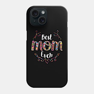 Best Mom Ever Mother's Day Phone Case