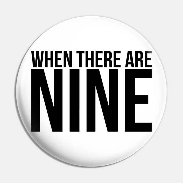 When There Are Nine Pin by midwifesmarket