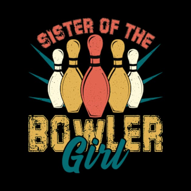 Sister Of The Birthday Bowler Kid Boy Girl Bowling Party by David Brown