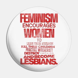 Feminism Encourages Women... Pin