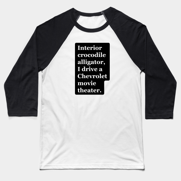 Interior Crocodile Alligator Lyrics Tiktok Baseball T Shirt Teepublic Who put the glad in gladiator? teepublic