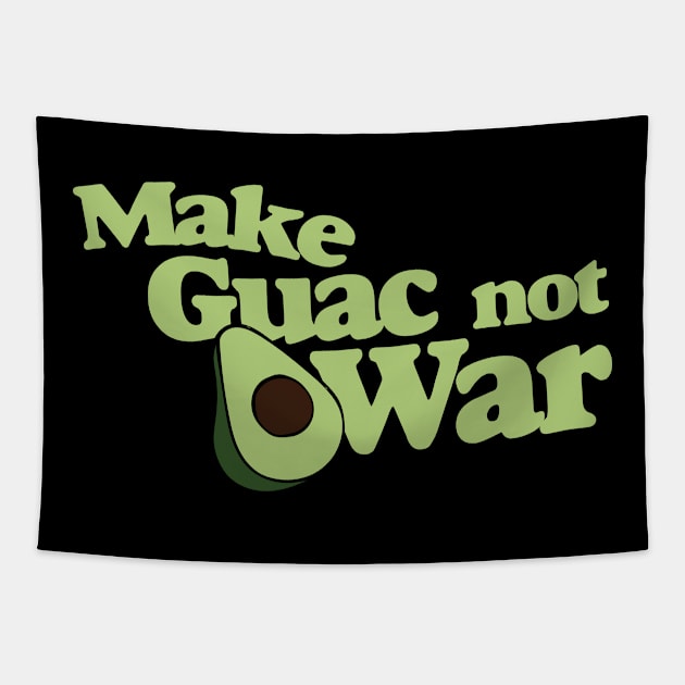 Make Guac not War Tapestry by bubbsnugg