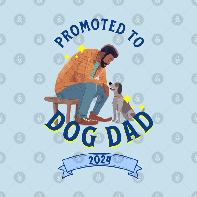 Promoted to Dog Dad 2024 by Cheeky BB
