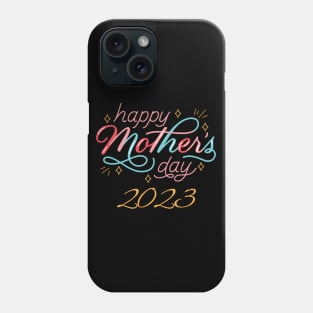 Happy Mother's Day 2023 Phone Case