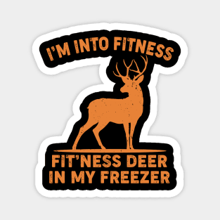 I'm Into Fitness Fit'Ness Deer In My Freezer Magnet