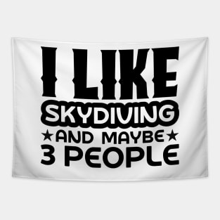 I like skydiving and maybe 3 people Tapestry