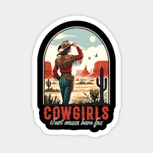 Cowgirls Just Wanna Have Fun Magnet