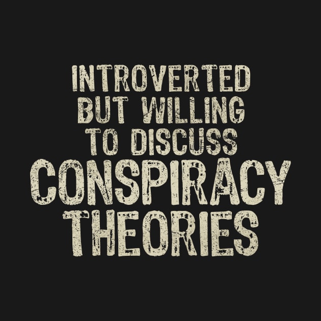 Conspiracy Theories Funny Introvert Quotes by All-About-Words