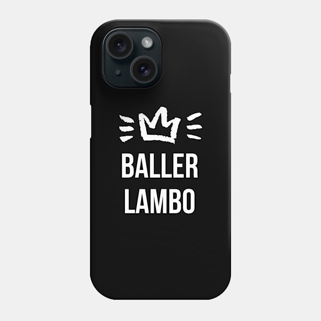 Baller Lambo Entrepreneur Design Phone Case by at85productions