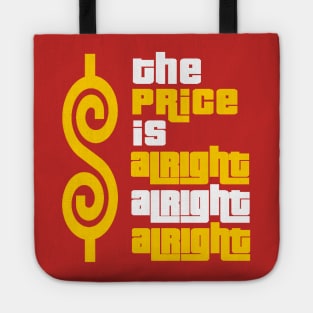 The Price Is Alright Alright Alright Tote